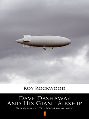 cover image of Dave Dashaway and His Giant Airship